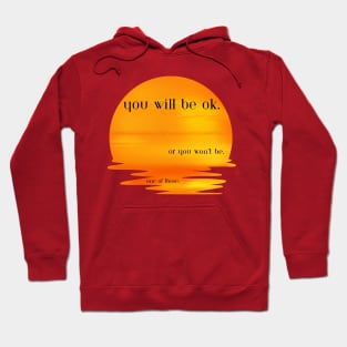 You will be ok Hoodie